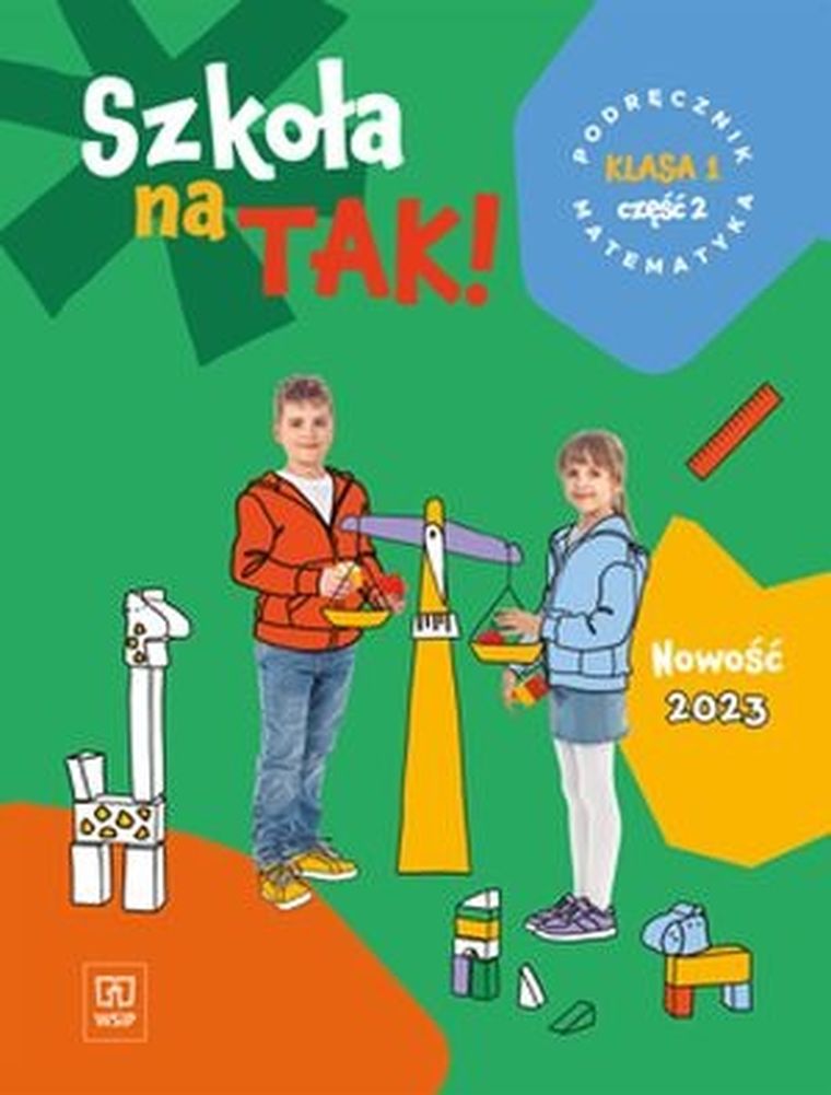 Szkoła na tak. Matematyka. Podręcznik dla klasy 1. Część 2. Szkoła podstawowa