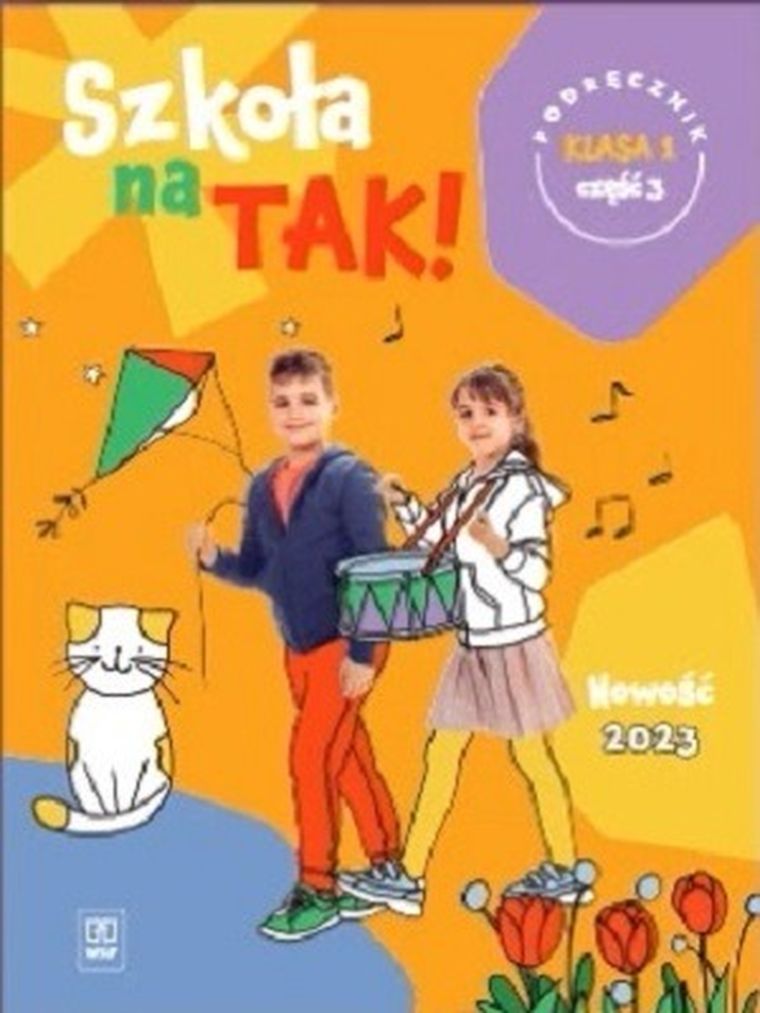 Szkoła na tak. Podręcznik dla klasy 1. Część 3. Szkoła podstawowa