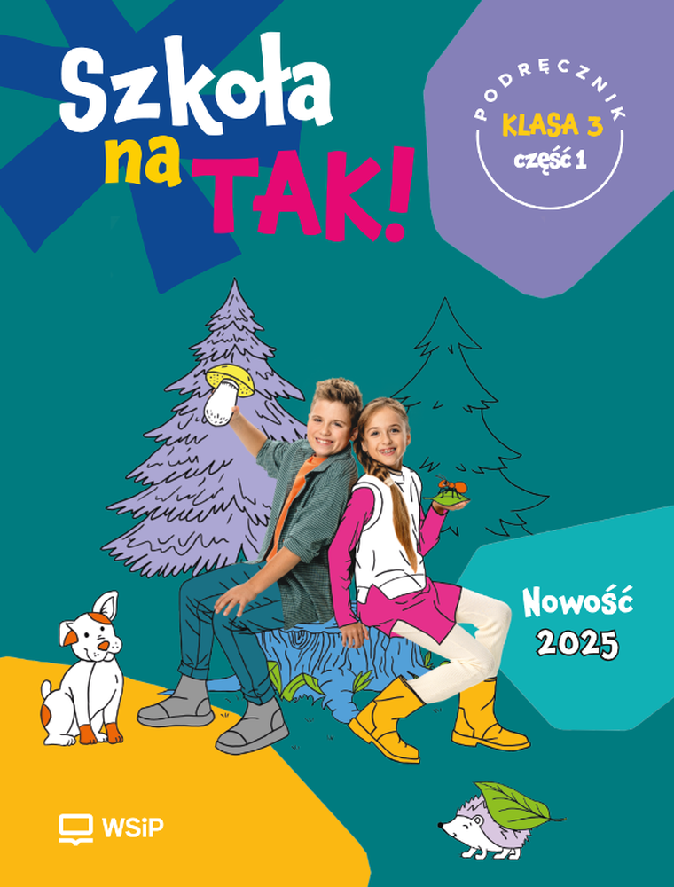 Szkoła na tak. Podręcznik dla klasy 3. Część 1 szkoła podstawowa