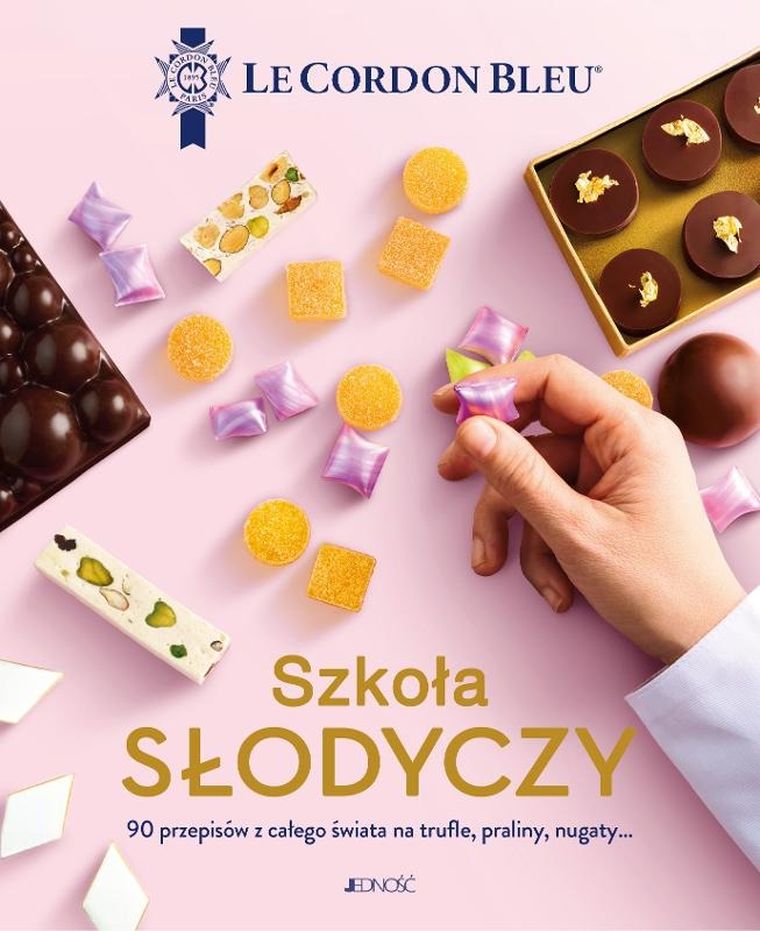 Szkoła słodyczy. 90 przepisów z całego świata na trufle, praliny, nugaty