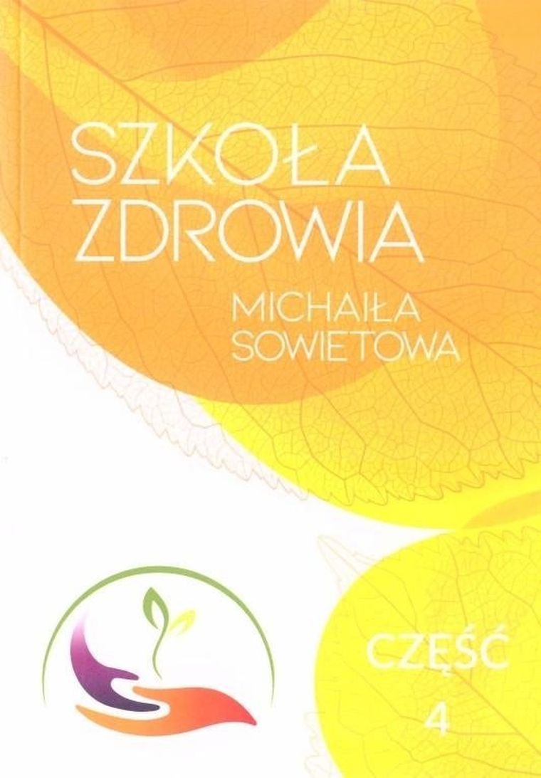 Szkoła zdrowia Michaiła Sowietowa. Część 4