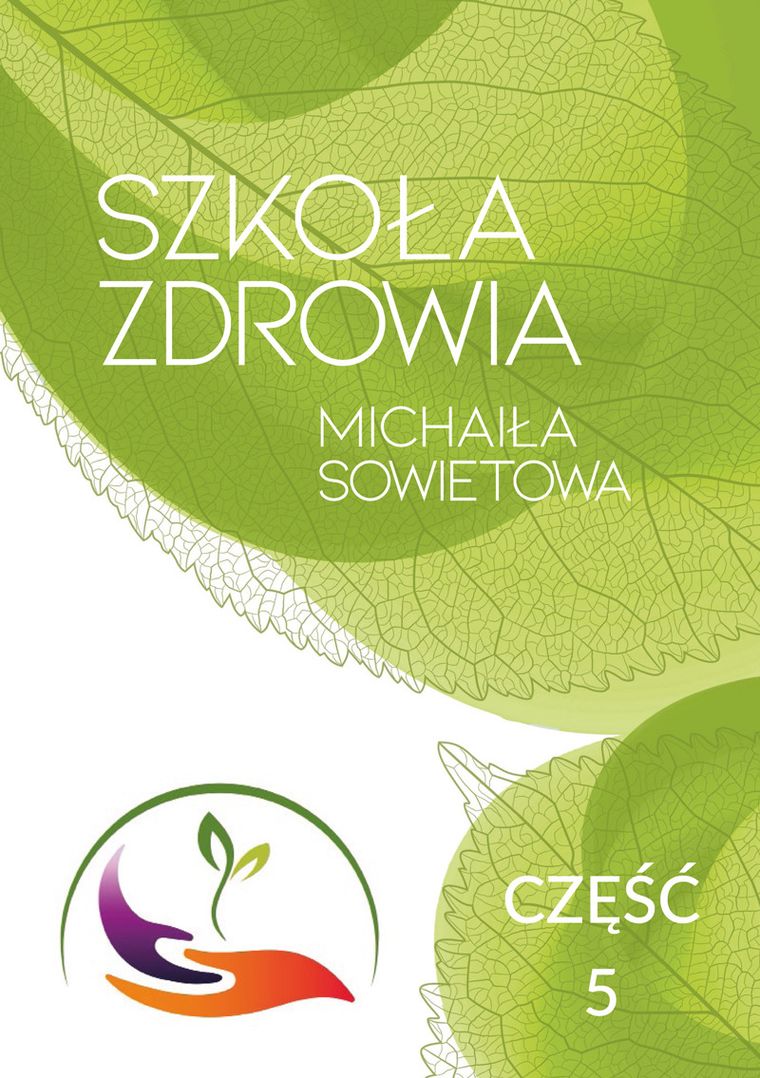 Szkoła zdrowia Michaiła Sowietowa. Część 5