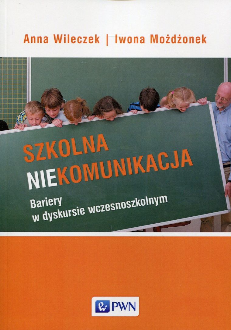 Szkolna niekomunikacja. Bariery w dyskursie wczesnoszkolnym