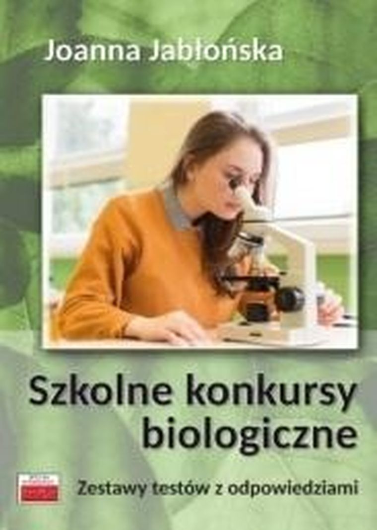 Szkolne konkursy biologiczne. Zestawy testów z odpowiedziami