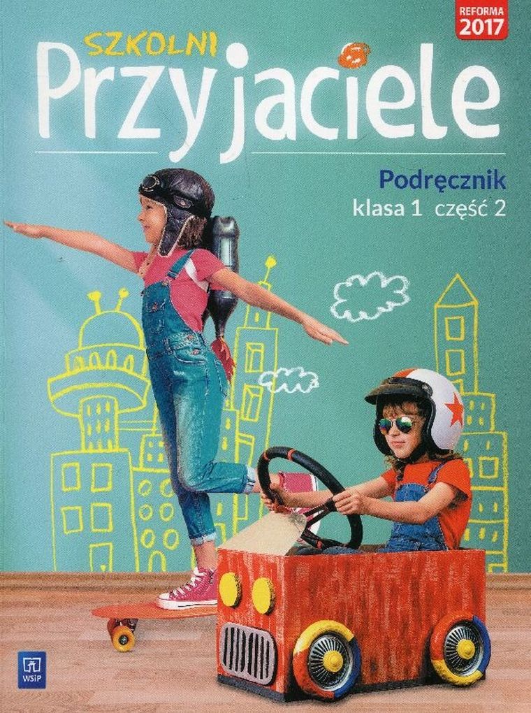 Szkolni przyjaciele 1. Podręcznik. Część 2