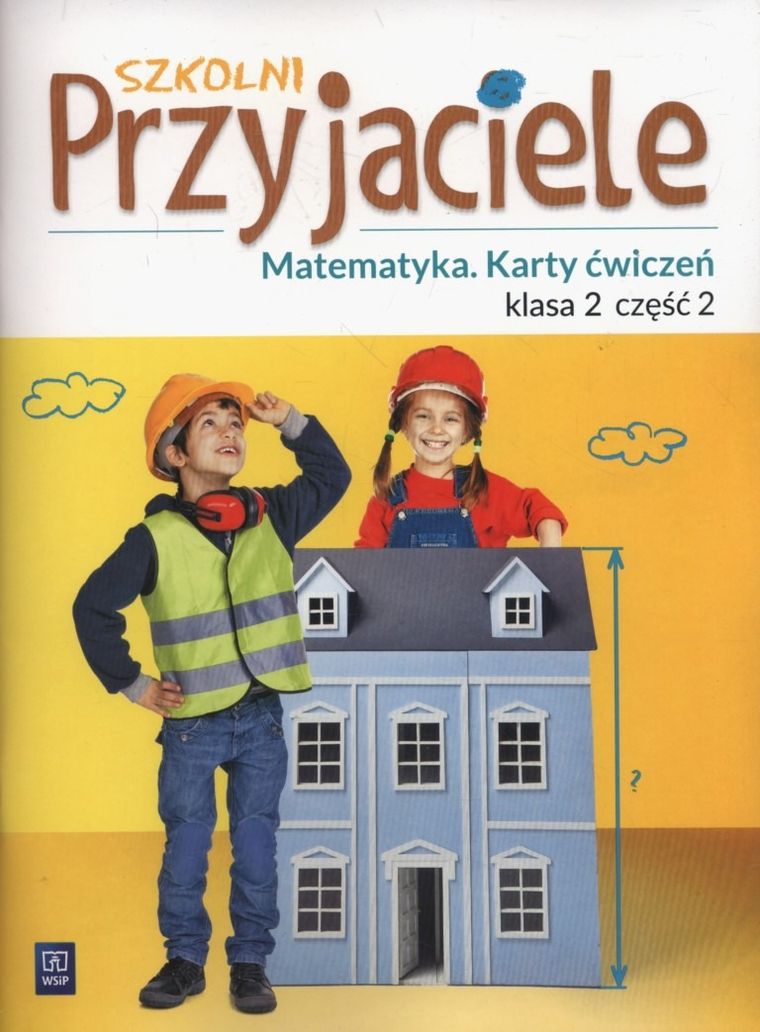 Szkolni Przyjaciele. Matematyka 2. Karty ćwiczeń. Część 2