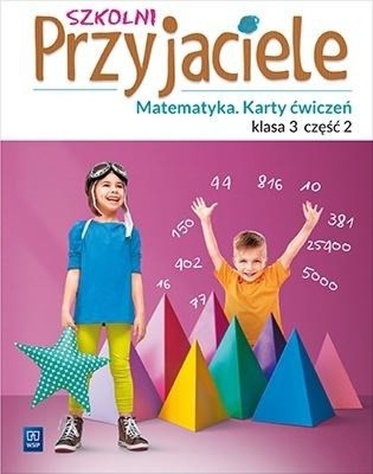 Szkolni Przyjaciele. Matematyka. Karty ćwiczeń. Część 2. Edukacja wczesnoszkolna. Klasa 3