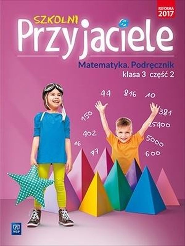 Szkolni Przyjaciele. Matematyka. Podręcznik. Część 2. Edukacja wczesnoszkolna. Klasa 3