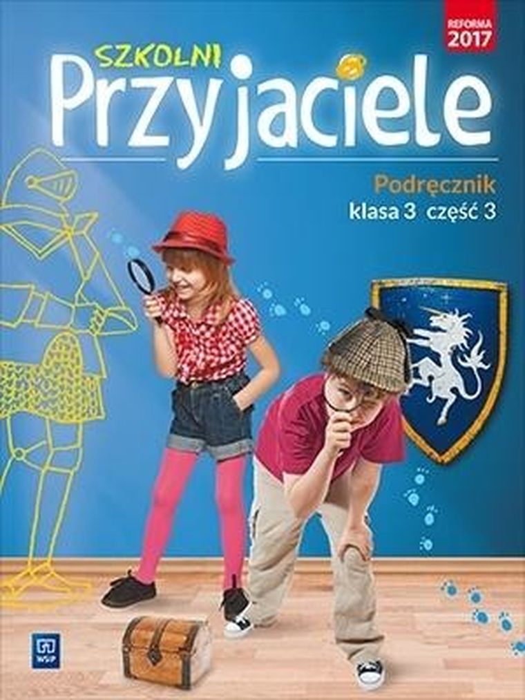 Szkolni Przyjaciele. Podręcznik. Część 3. Edukacja wczesnoszkolna. Klasa 3