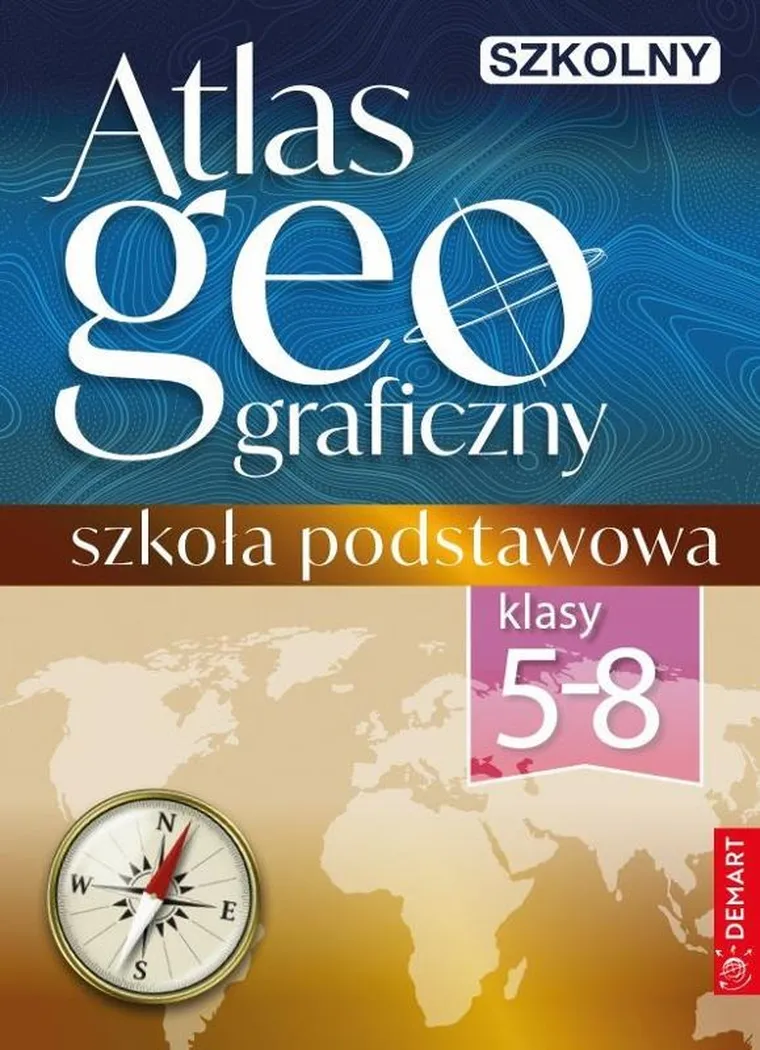 Szkolny atlas geograficzny szkoła podstawowa. Klasy 5-8