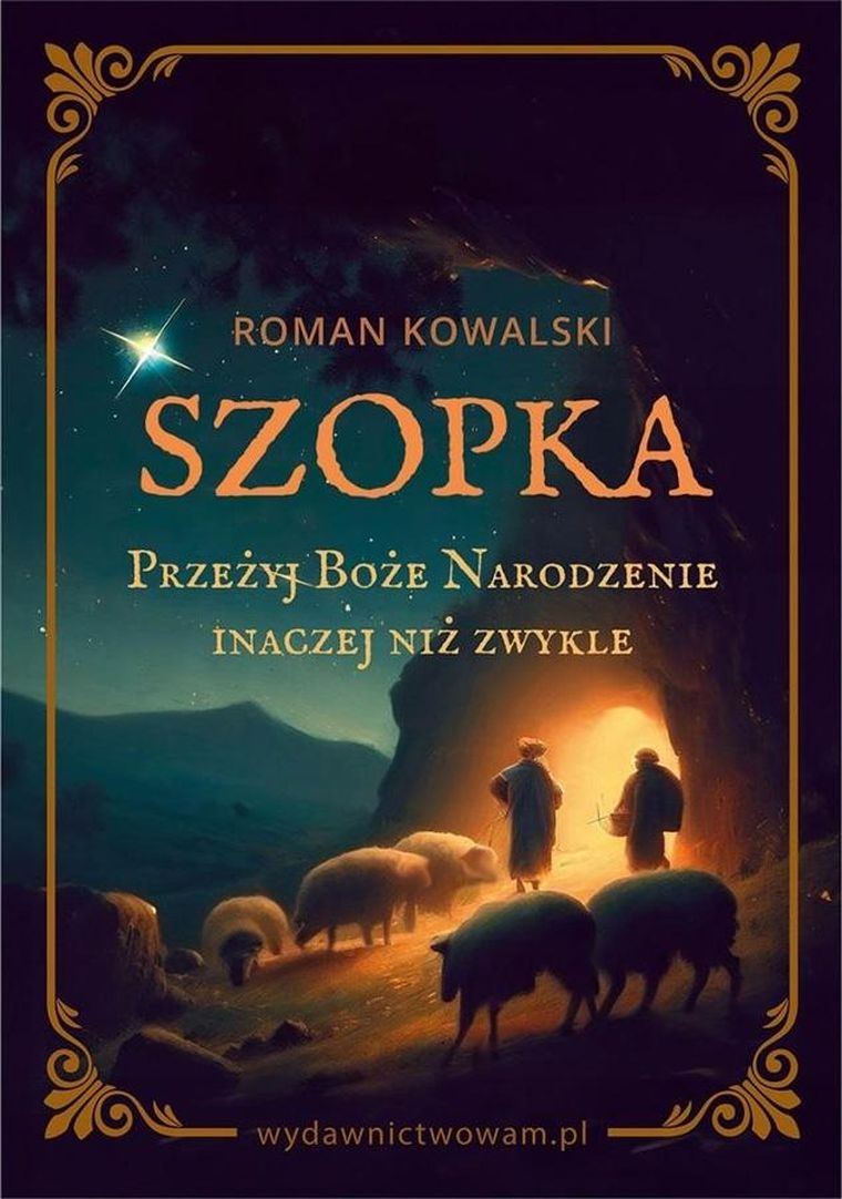 Szopka. Przeżyj Boże Narodzenie inaczej niż zwykle