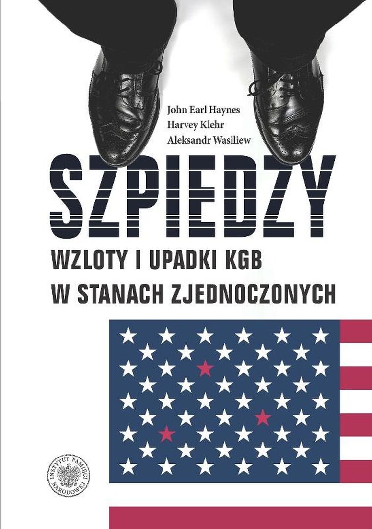 Szpiedzy Wzloty i upadki KGB w Stanach Zjednoczonych