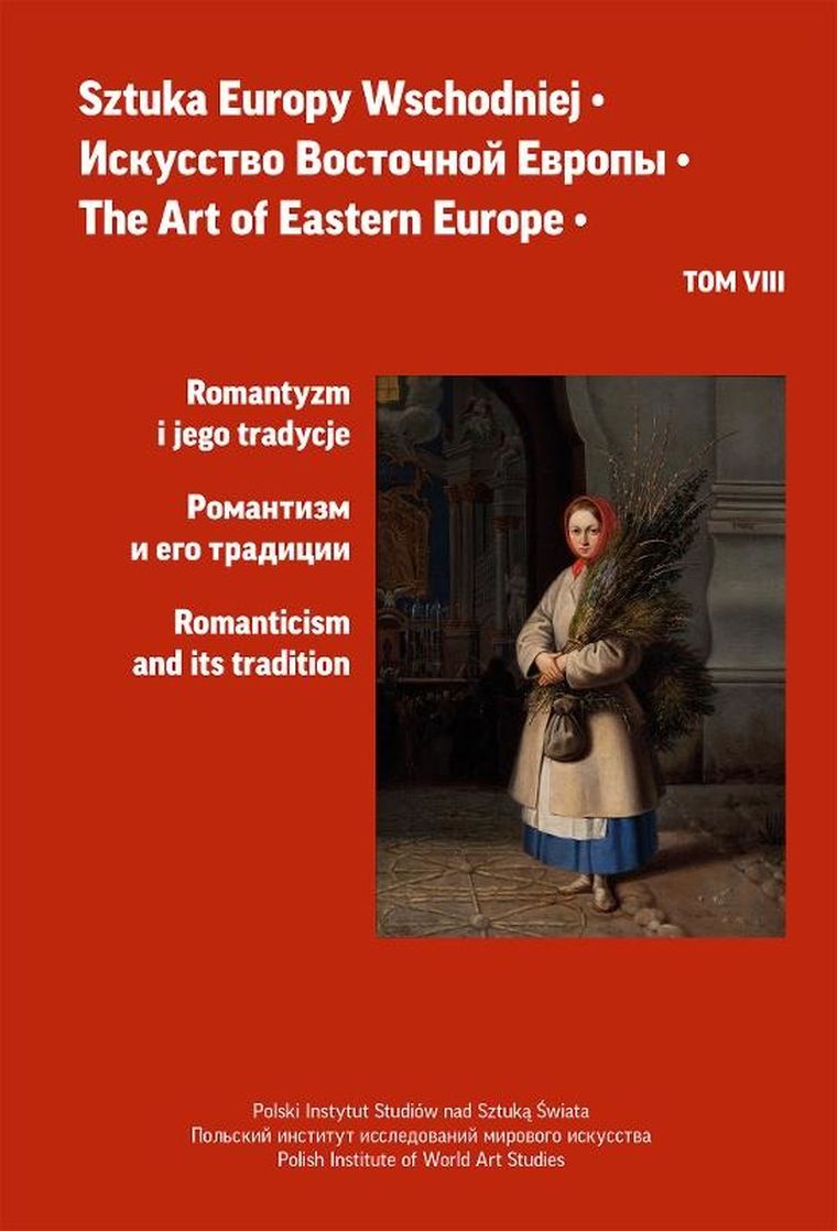 Sztuka Europy Wschodniej. Romantyzm i jego tradycje. Tom 8