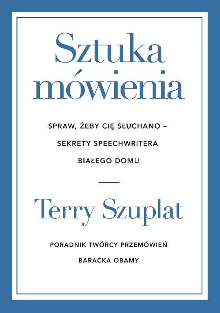 Sztuka mówienia. Spraw, żeby cię słuchano – sekrety speechwritera Białego Domu