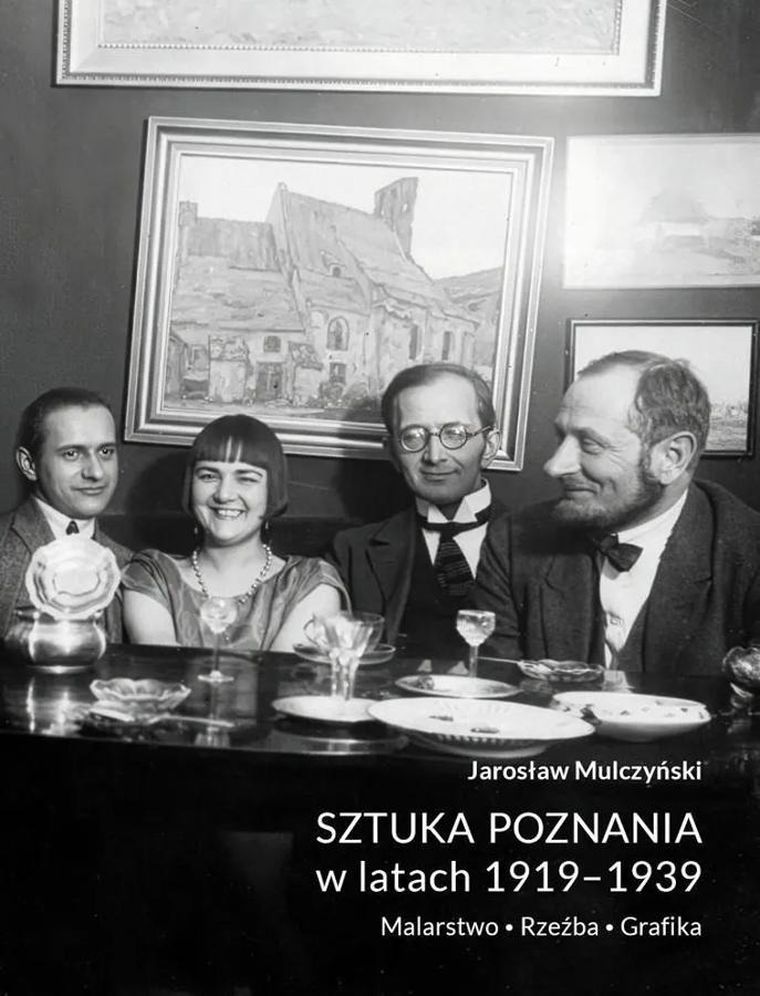 Sztuka Poznania w latach 1919-1939. Malarstwo. Rzeźba. Grafika