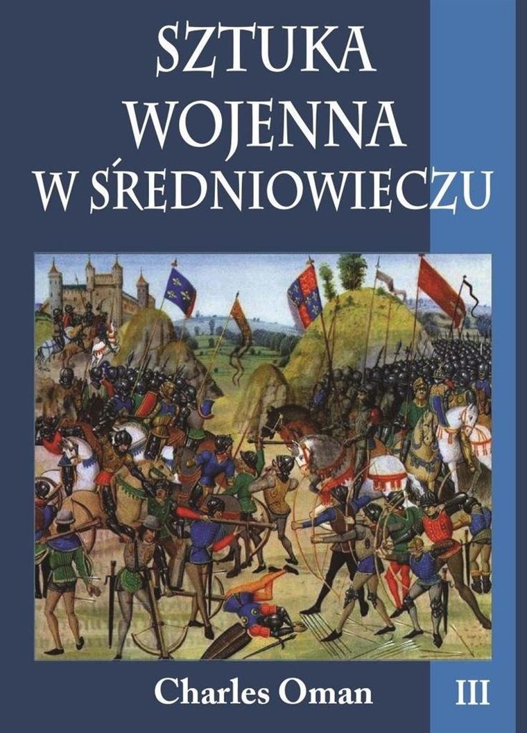Sztuka wojenna w sredniowieczu. Tom 3