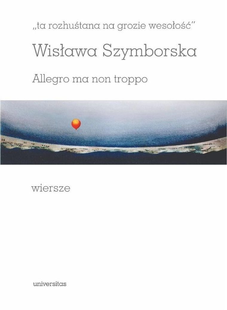 Ta rozhuśtana na grozie wesołość. Allegro ma non troppo. Wiersze