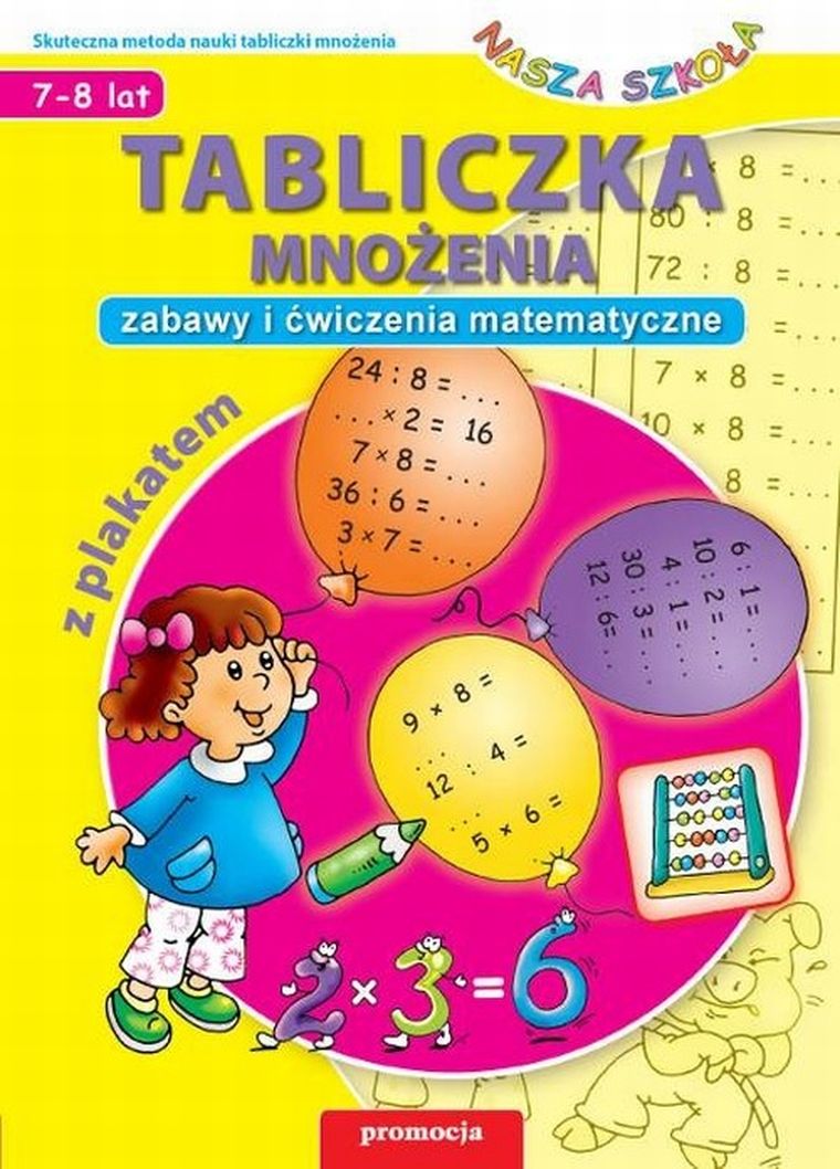 Tabliczka mnożenia. Zabawy i ćwiczenia matematyczne z plakatem