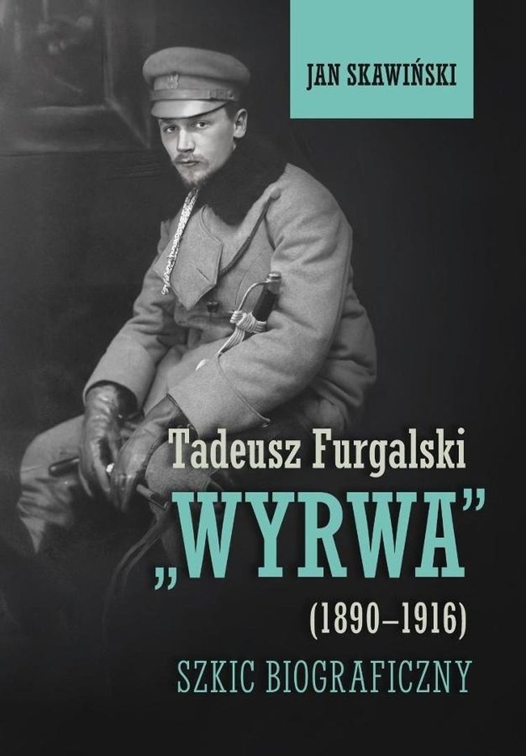 Tadeusz Furgalski Wyrwa(1890-1916)