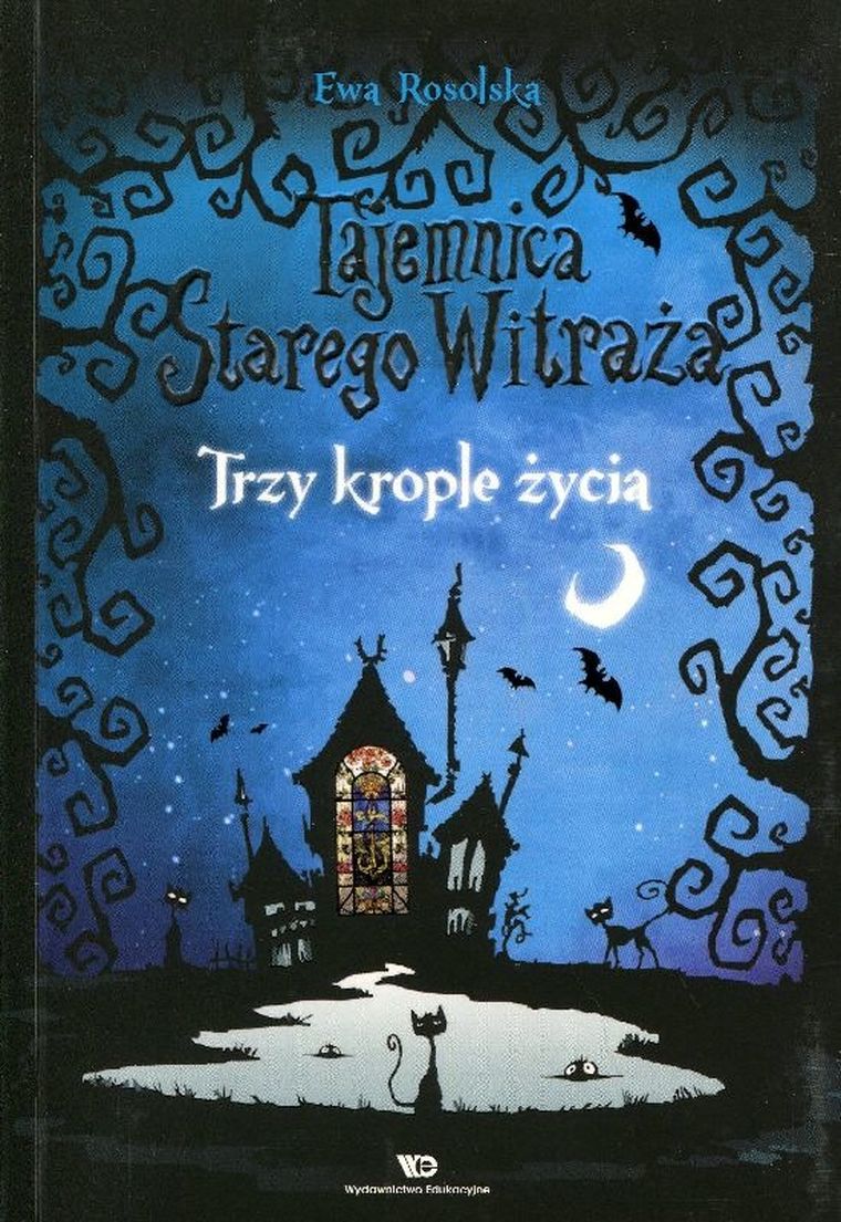Tajemnica starego witraża. Tom 1. Trzy krople życia