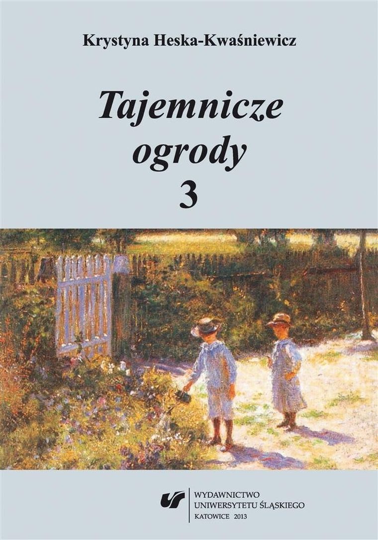 Tajemnicze ogrody 3. Rozprawy i szkice