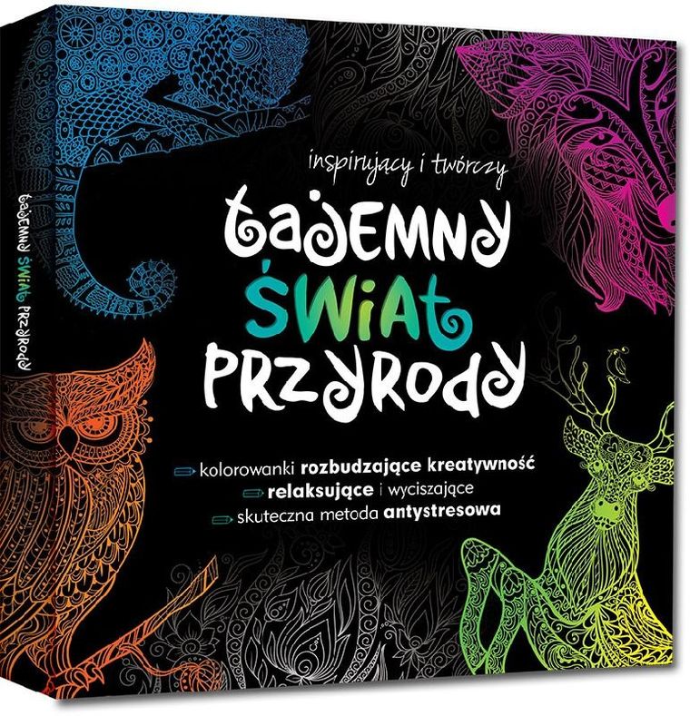 Tajemny świat przyrody. Kolorowanki rozbudzające kreatywność