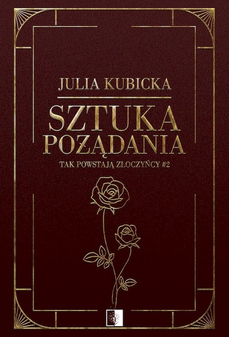 Tak powstają złoczyńcy. Tom 2. Sztuka pożądania