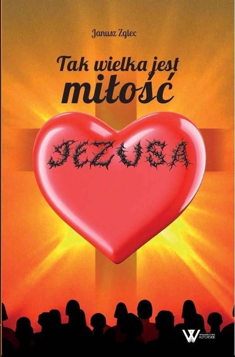 Tak wielka jest miłość Jezusa