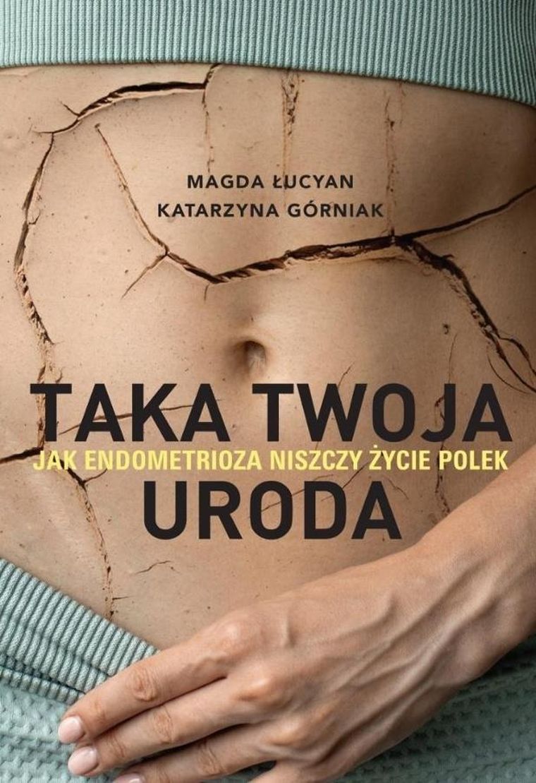 Taka twoja uroda. Jak endometrioza niszczy życie Polek (książka z autografem)