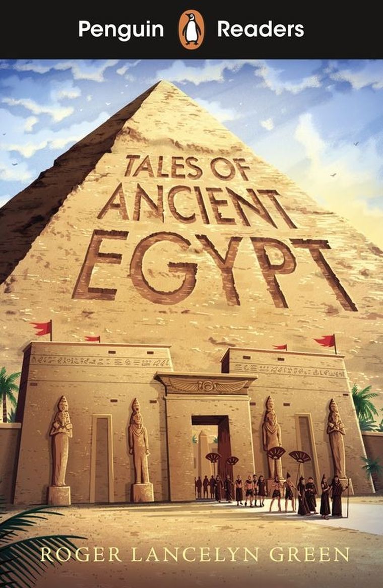 Tales of Ancient Egypt. Penguin Readers. Level 3 (wersja angielska)