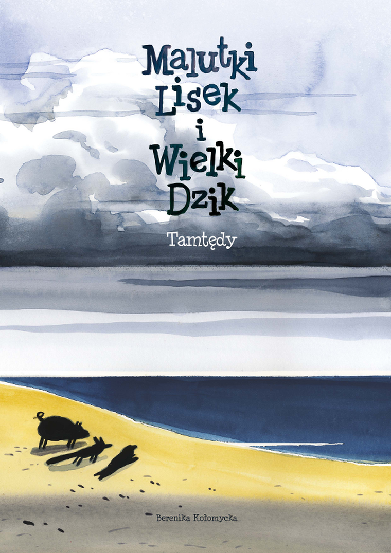 Tamtędy. Malutki Lisek i Wielki Dzik. Tom 4