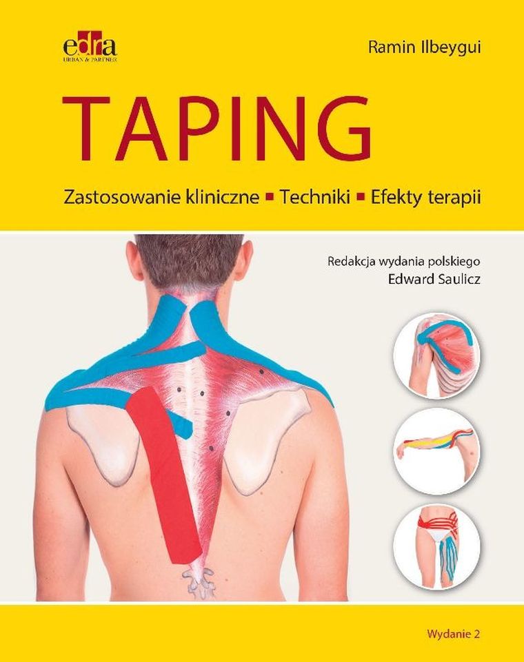 Taping. Zastosowanie kliniczne. Techniki. Efekty terapii