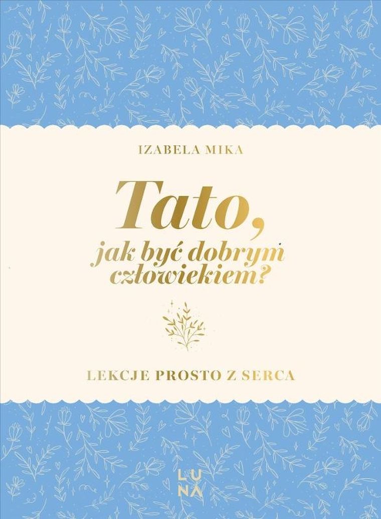 Tato, jak być dobrym człowiekiem?