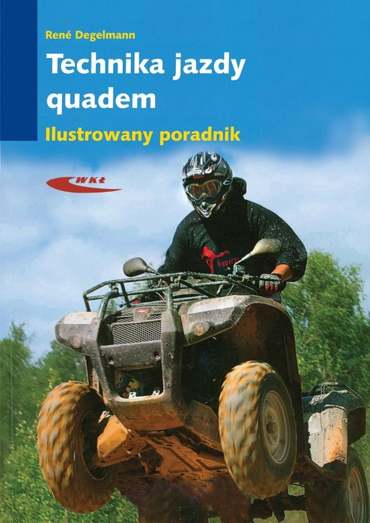 Technika jazdy Quadem. Ilustrowany poradnik