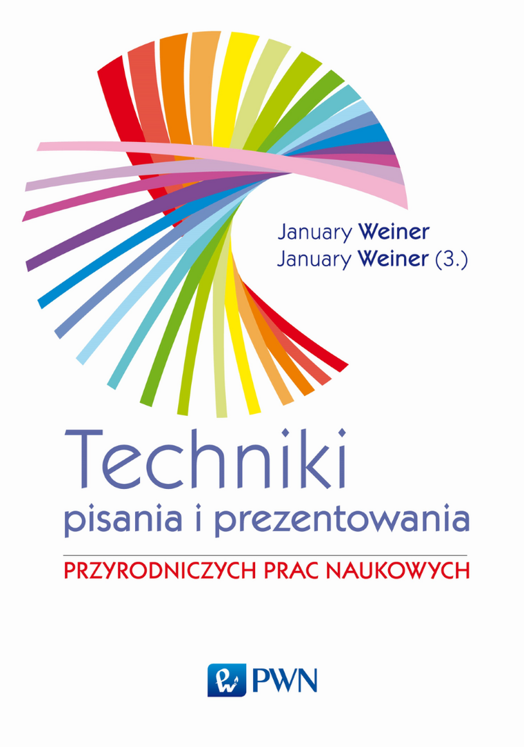 Technika pisania i prezentowania przyrodniczych prac naukowych. Przewodnik praktyczny