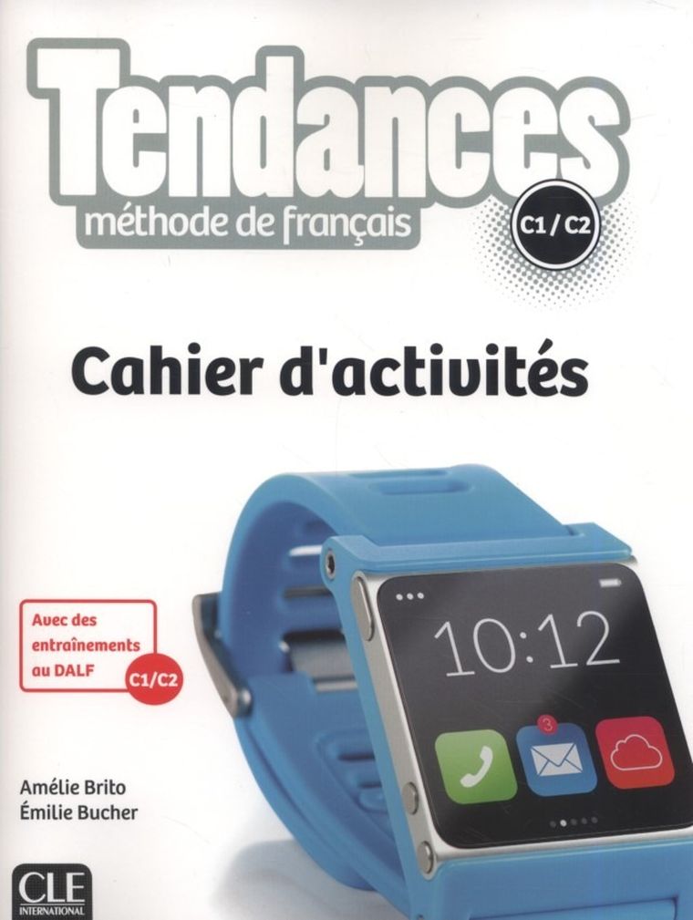 Tendances Niveau C1/C2. Cahier d'activités