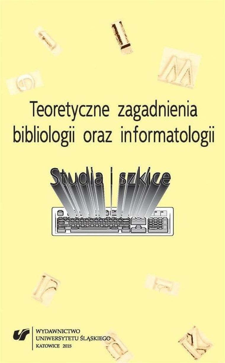 Teoretyczne zagadnienia bibliologii oraz informatologii