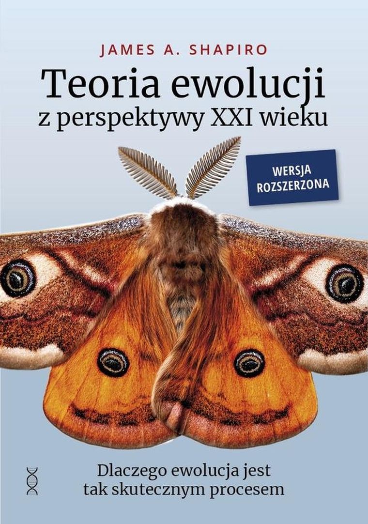 Teoria ewolucji z perspektywy XXI wieku. Dlaczego ewolucja jest tak skutecznym procesem. Wersja rozszerzona