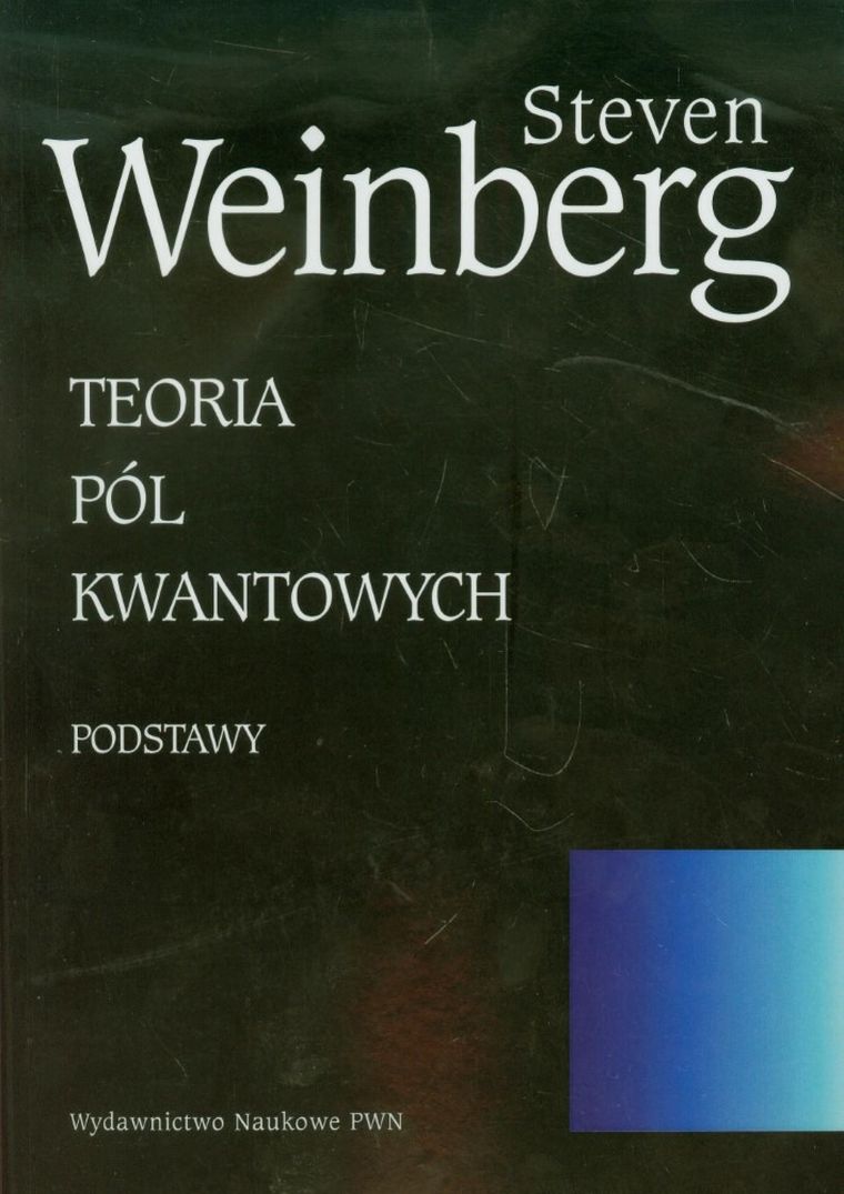 Teoria pól kwantowych. Tom 1