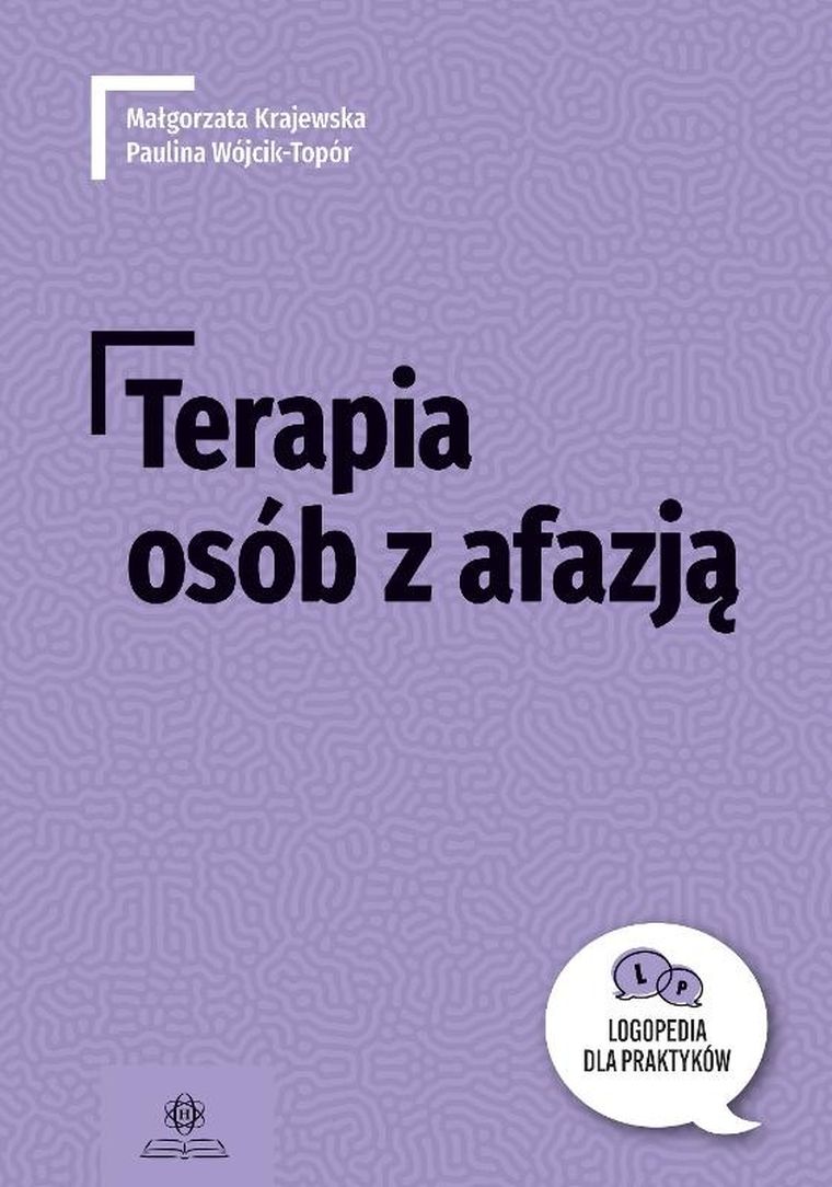 Terapia osób z afazją. Logopedia dla praktyków