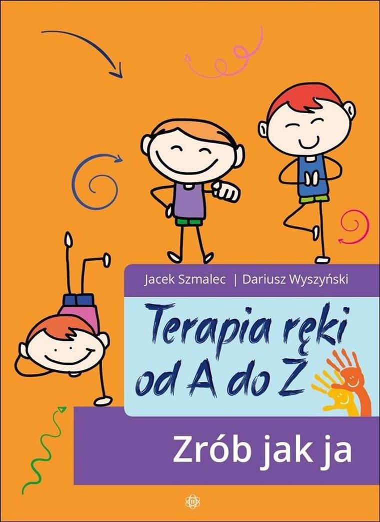 Terapia ręki od A do Z. Zrób jak ja