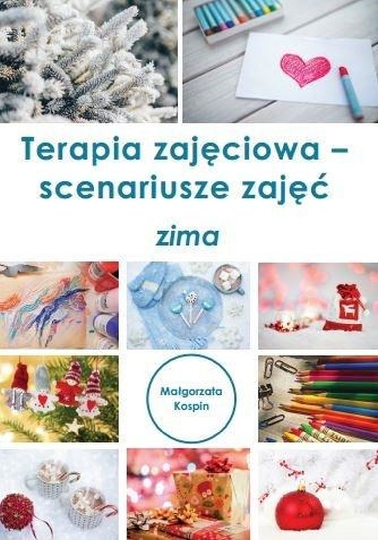 Terapia zajęciowa. Scenariusze zajęć zima