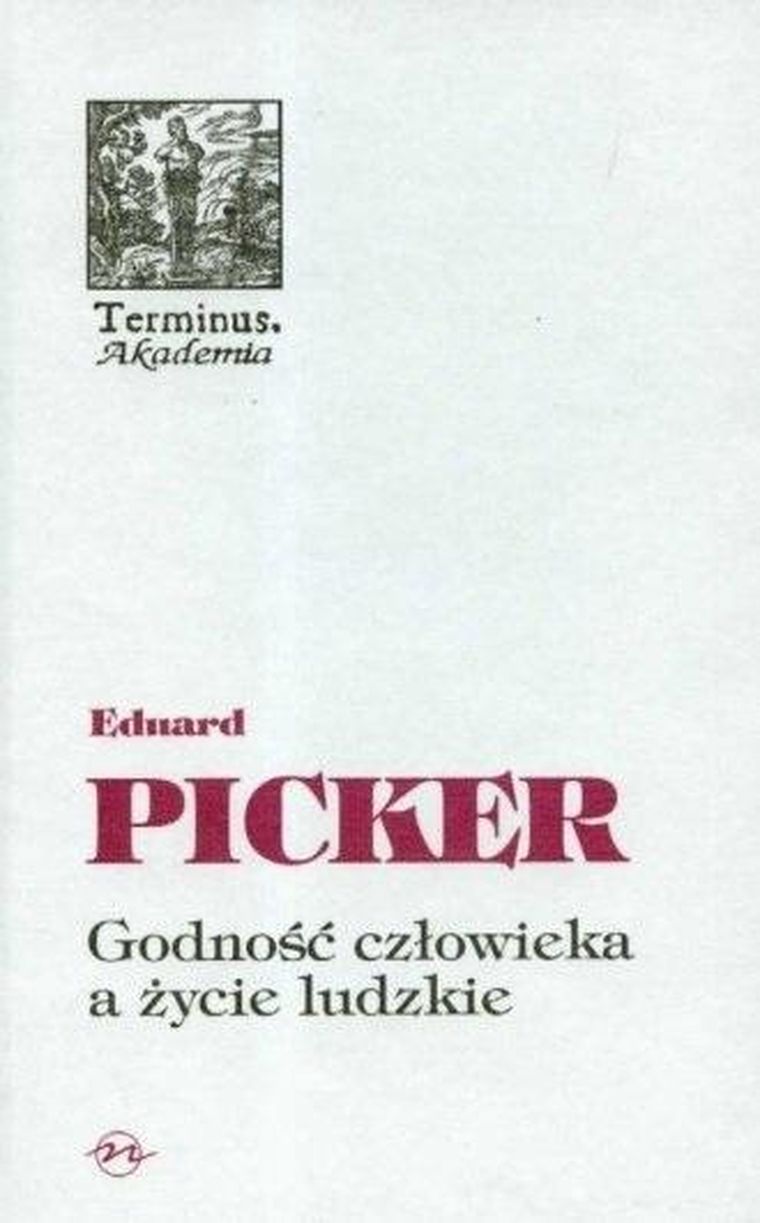 Terminus. Tom 45. Godność człowieka a życie ludzkie