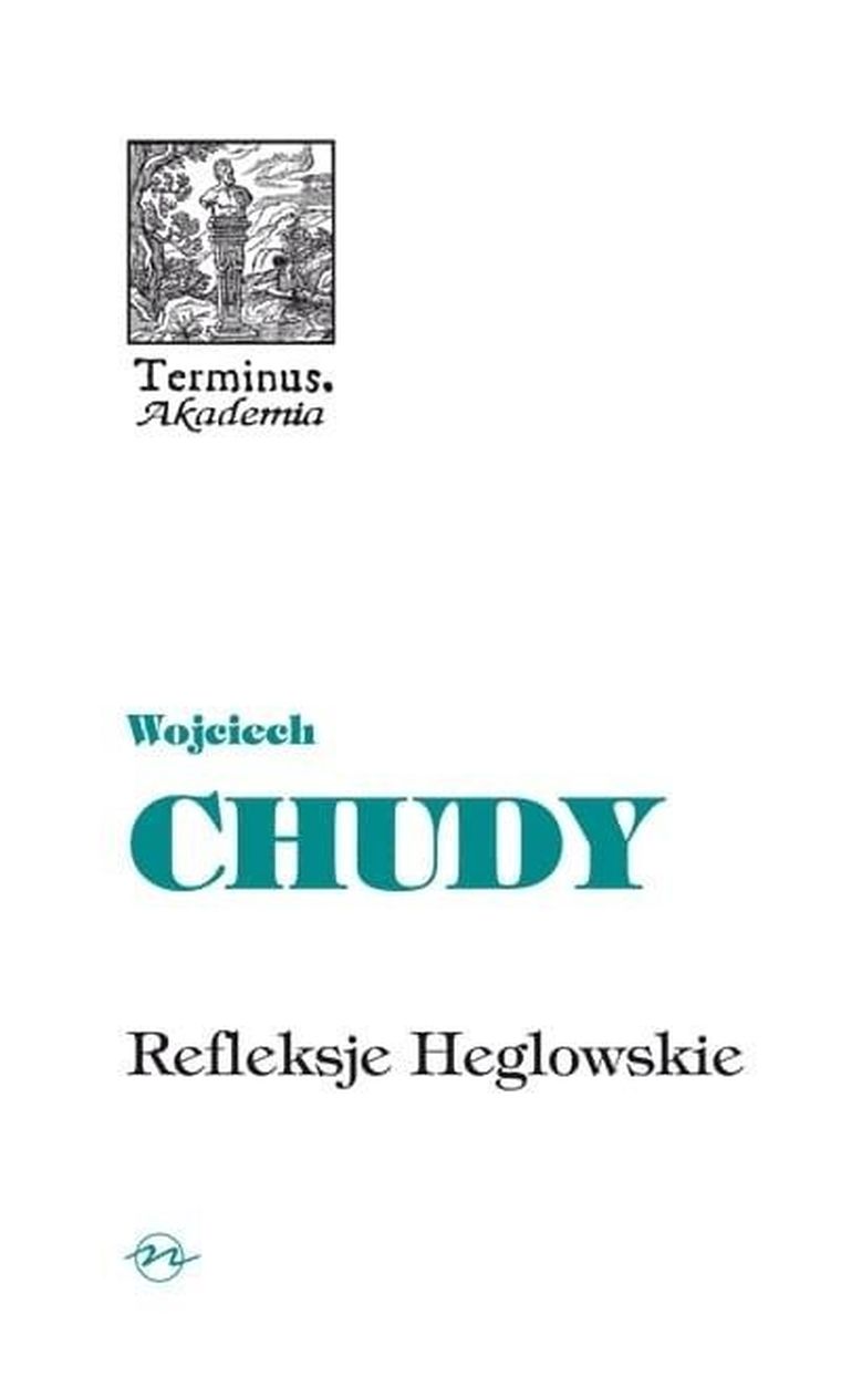 Terminus. Tom 59. Refleksje Heglowskie