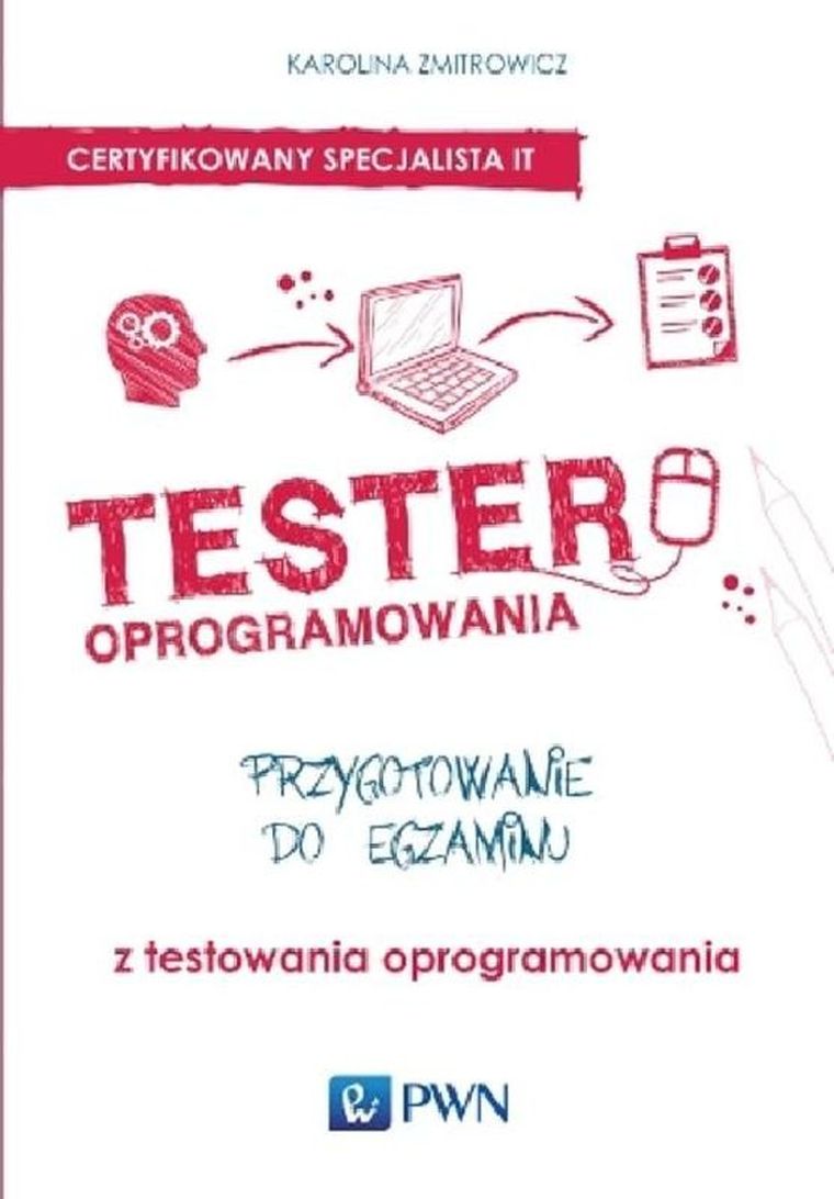 Tester oprogramowania. Przygotowanie do egzaminu z testowania oprogramowania