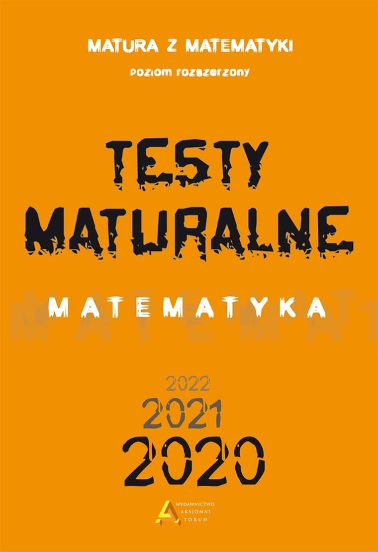 Testy Maturalne. Matematyka. Poziom rozszerzony