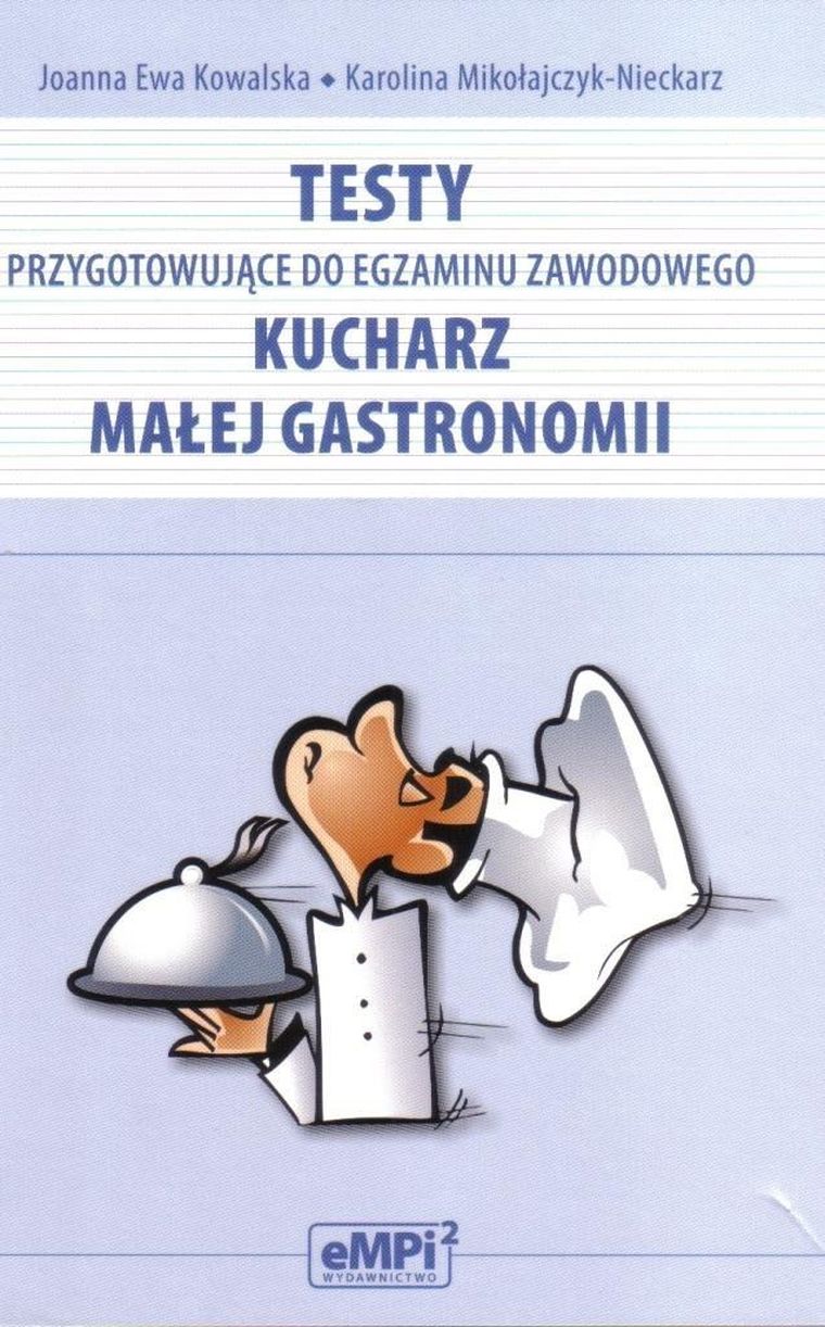 Testy przygotowawcze do egzaminu zawodowego kucharz małej gastronomii