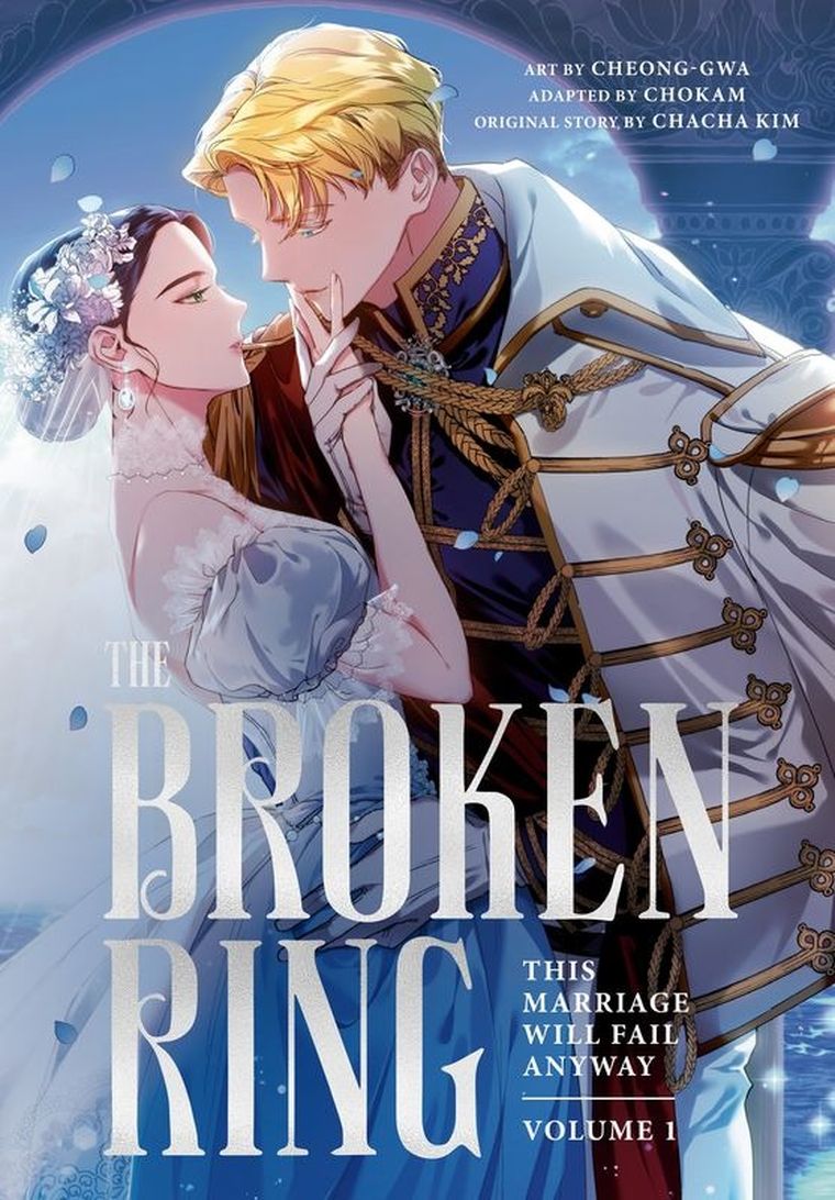The Broken Ring. This Marriage Will Fail Anyway. Volume 1