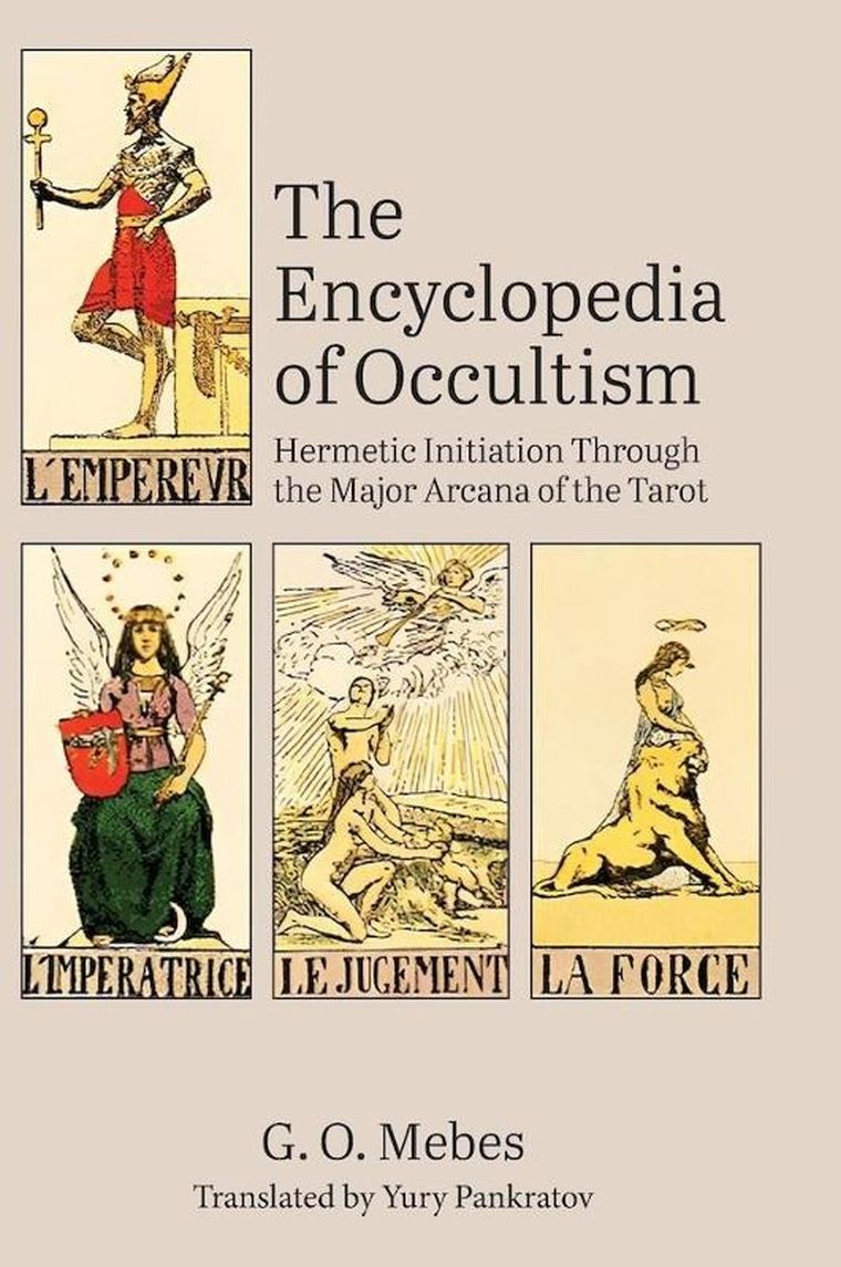The Encyclopedia of Occultism: Hermetic Initiation Through the Major Arcana of the Tarot