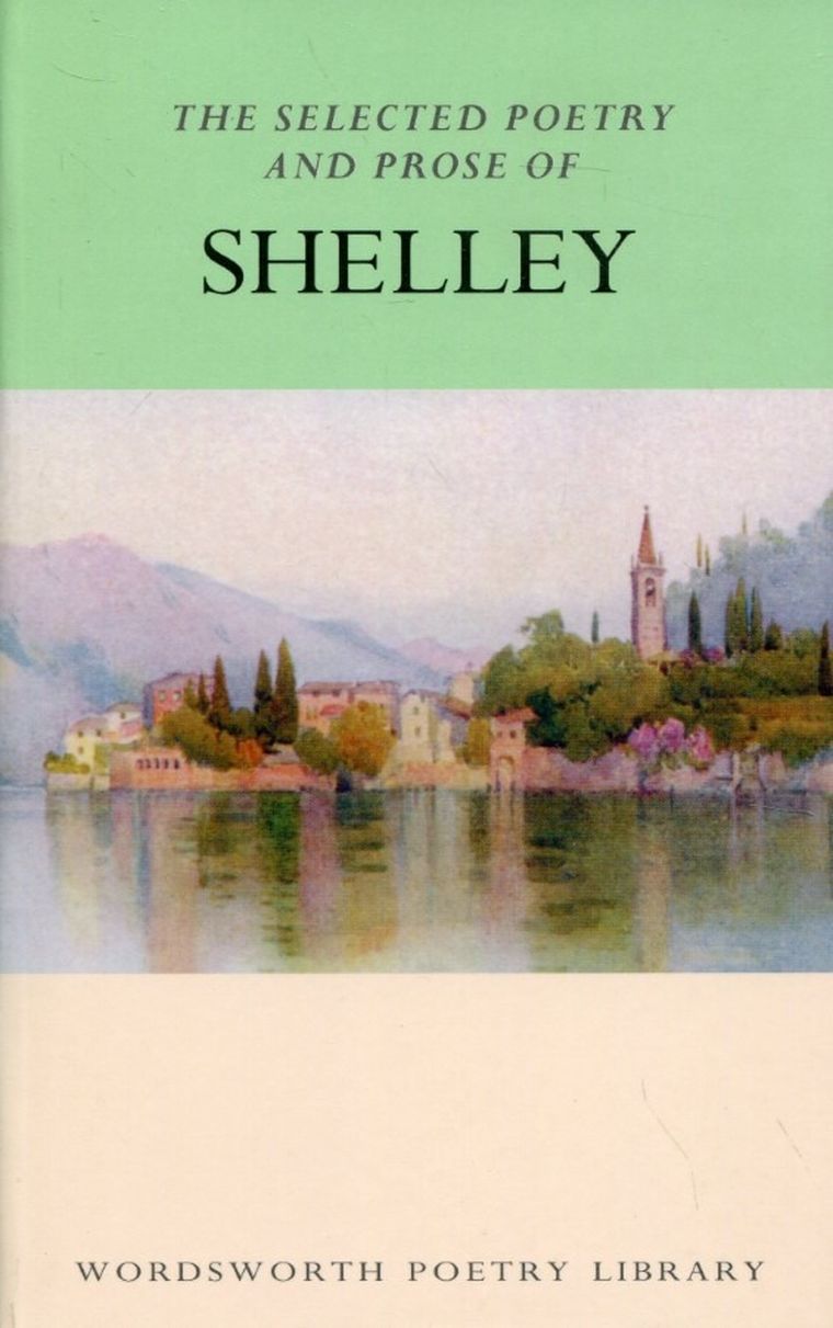 The Selected Poetry and Prose of Shelley